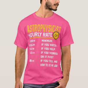 T-shirt Astrophysicien Horaire Évaluer Funny Astrophysicie