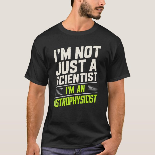 T-shirt Astrophysique Je suis Astrophysicien (Devant)