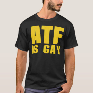 T-shirt atf, atf est gay