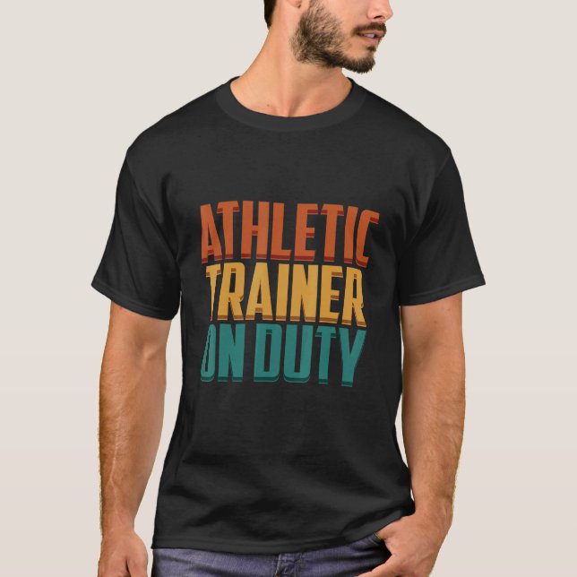T-shirt Athletic Trainer On Duty Fitness Coach Apparel (Devant)
