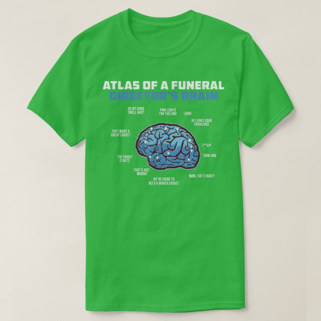 T-shirt Atlas d'une réalisatrice funéraire Cerveau Funny M (Design devant)