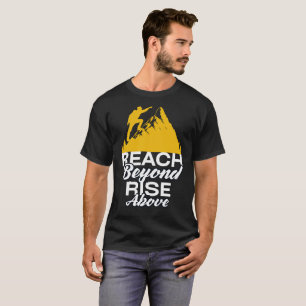 T-shirt Atteignez au-delà, Élevez-vous