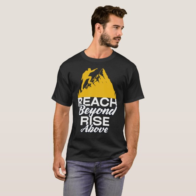 T-shirt Atteignez au-delà, Élevez-vous (Devant entier)