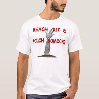 T-shirt Atteignez et touchez quelqu'un