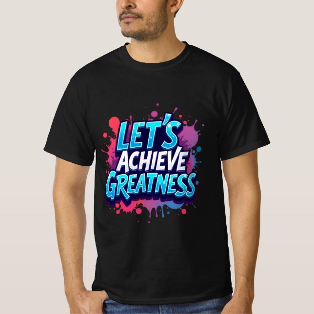 T-shirt "Atteignons la grandeur" (Devant)