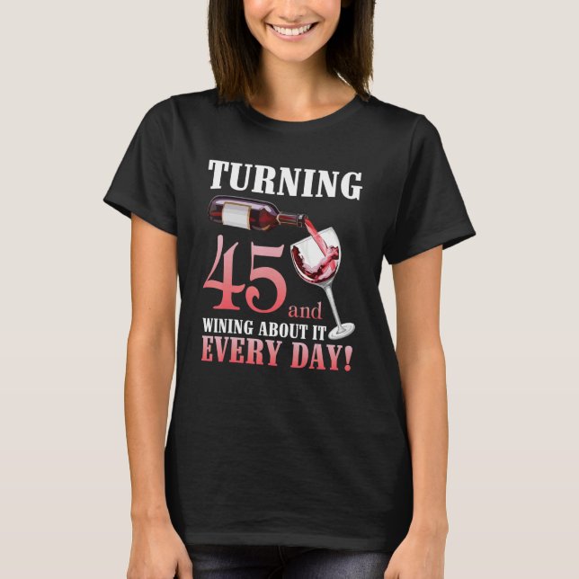 T-shirt Atteindre 45 Ans Et Y Gagner Tous Les Jours (Devant)