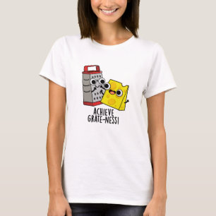 T-shirt Atteindre la grandeur Blagues de fromage drôles