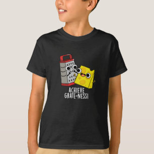 T-shirt Atteindre la grandeur Blagues de fromage drôles Fo