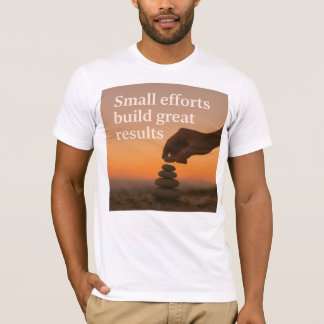 T-shirt Atteindre la grandeur Un pas à la fois