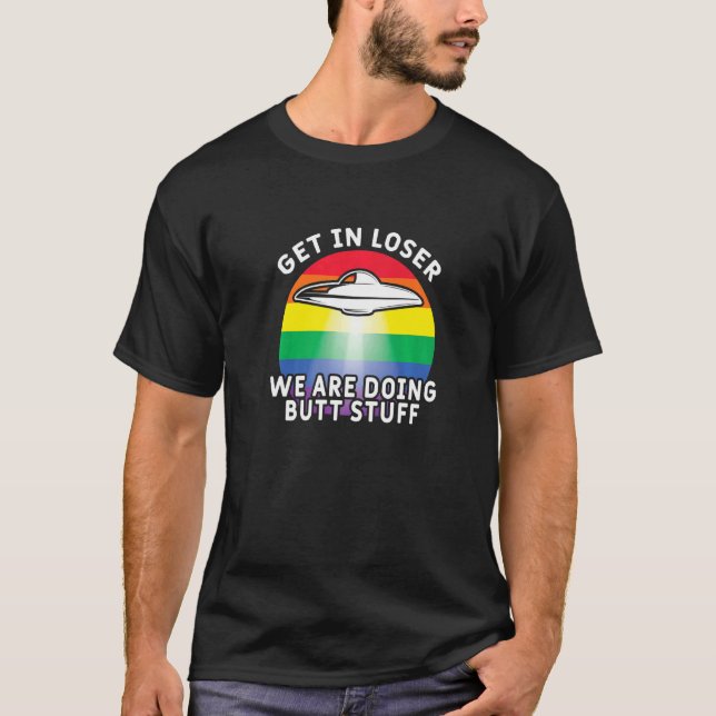 T-shirt Atteindre Loser Faisait Butt Stuff Rainbow Flag G (Devant)
