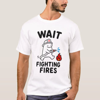 T-shirt Attendez Cadeau Drôle et Mignon de Pompiers