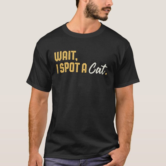 T-shirt Attendez, je repère un chat   Chat (Devant)