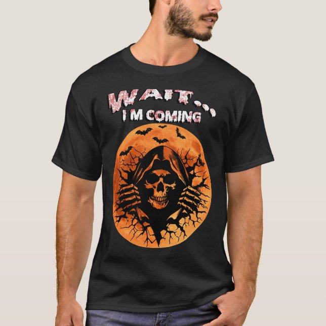 T-shirt ATTENDEZ... JE VIENS | Grim Reaper Halloween Blood (Devant)