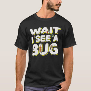 T-shirt Attendez Je Vois Un Entomologiste Des Insectes De