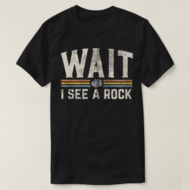 T-shirt Attendez Je Vois Un Géologue Rock Géologie Drôle V (Design devant)