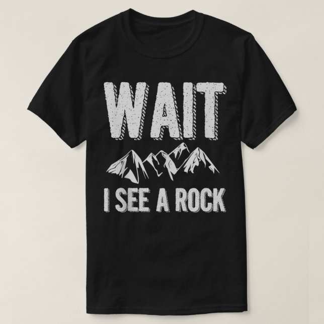 T-shirt Attendez Je Vois Un Rocher Collecter Rockhoring  (Design devant)