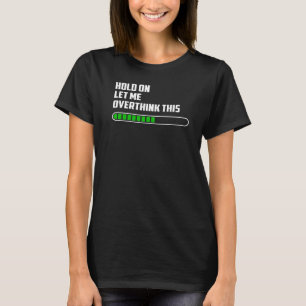 T-shirt Attendez-moi à réfléchir à cette maman qui surpens
