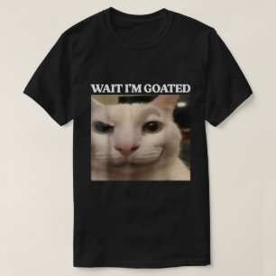 T-shirt Attendez que je suis Goe Cat Mème Design