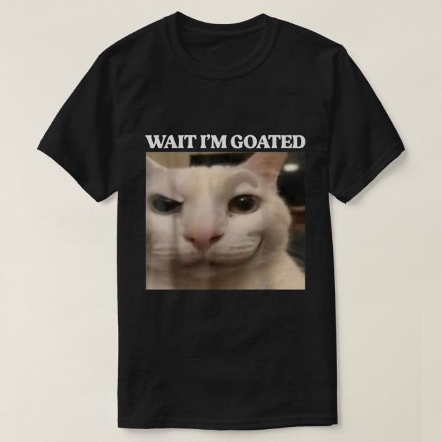 T-shirt Attendez que je suis Goe Cat Mème Design (Design devant)
