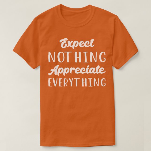 T-shirt Attendez-Vous À Rien Apprécier Tout (Design devant)