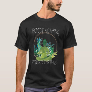 T-shirt Attendez-Vous À Tout Apprécier