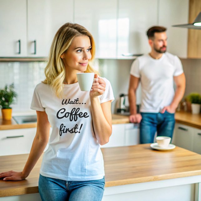 T-shirt Attendre Coffee First Funny Citation avec texte bl (Wait... Coffee First! t-shirt)