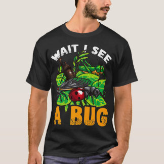 T-shirt Attends de voir un Bug Funny Entomologist Premium