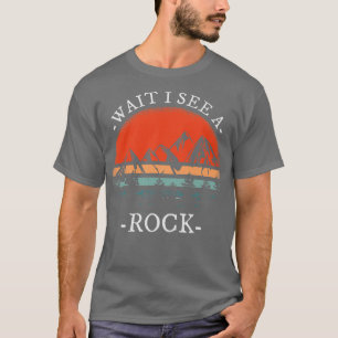 T-shirt Attends de voir un rocher pour un géologue