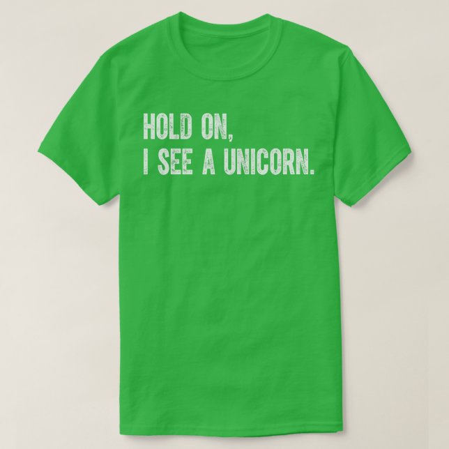 T-shirt Attends, Je Vois Une Unicorne. (Design devant)