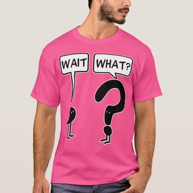 T-shirt Attends quoi (Devant)