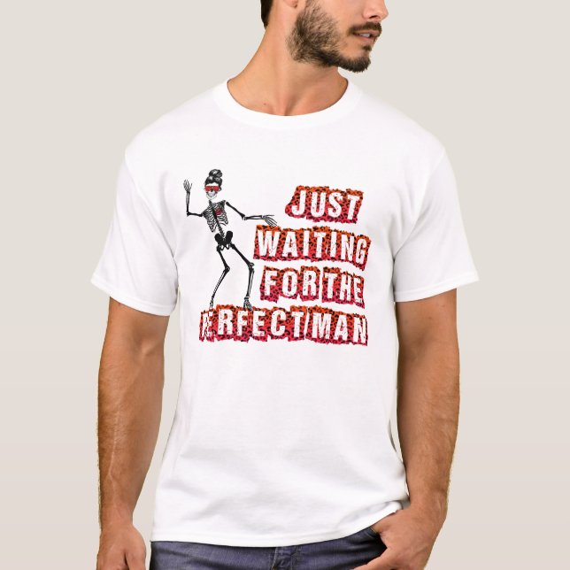 T-shirt Attente de l'homme parfait (Devant)