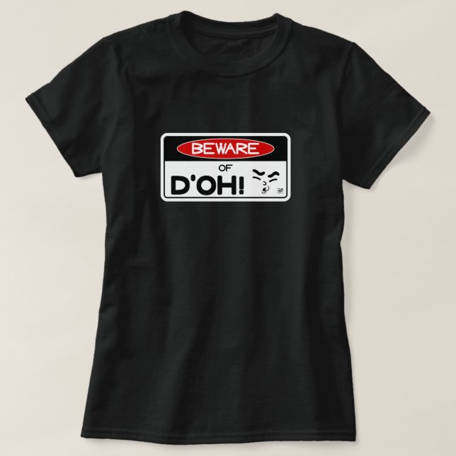 T-shirt Attention à d'oh ! v2 (Design devant)