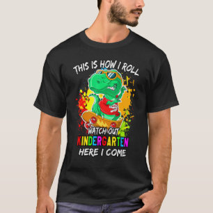 T-shirt Attention À La Maternelle Ici Je Viens T-Rex Roll