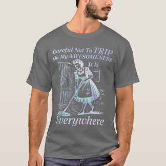 T-shirt Attention à ne pas glisser sur mon incroyabilité,