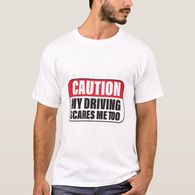 T-shirt Attention aux conducteurs fous - Hilarieusement ho (Devant)