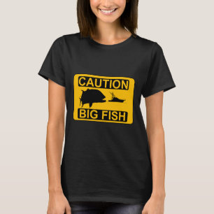 T-shirt Attention aux gros poissons