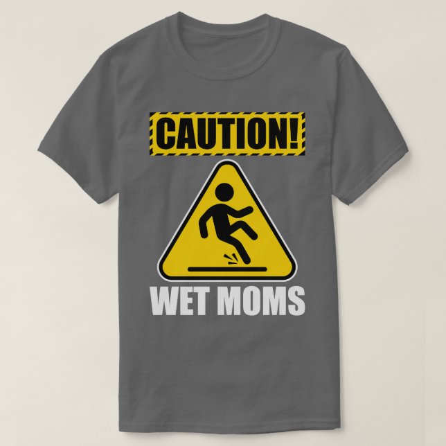 T-shirt Attention aux mamans mouillées (Design devant)