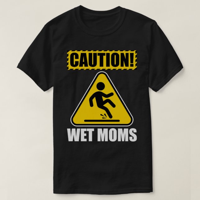 T-shirt Attention aux mamans mouillées (Design devant)