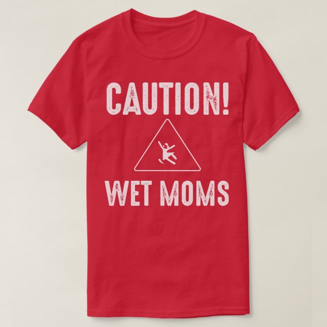 T-shirt Attention aux mamans mouillées 1 (Design devant)