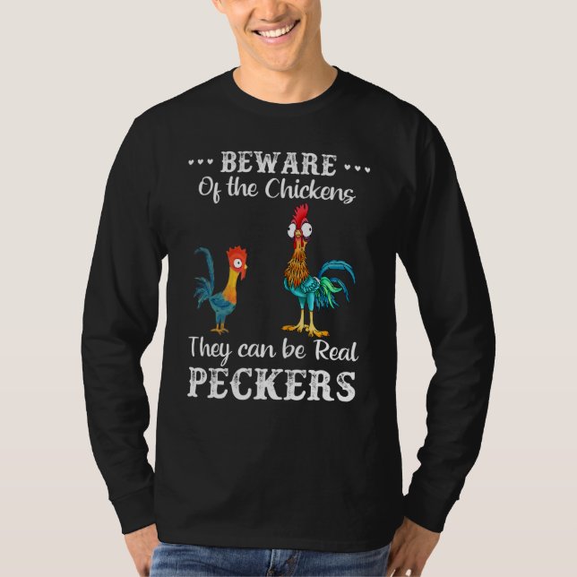 T-shirt Attention Aux Poulets, Ils Peuvent Être De Véritab (Devant)
