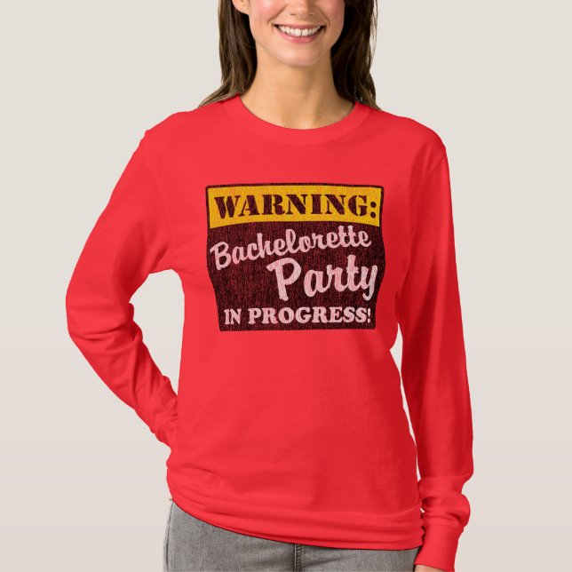 T-shirt Attention : Bachelorette En Cours (Devant)