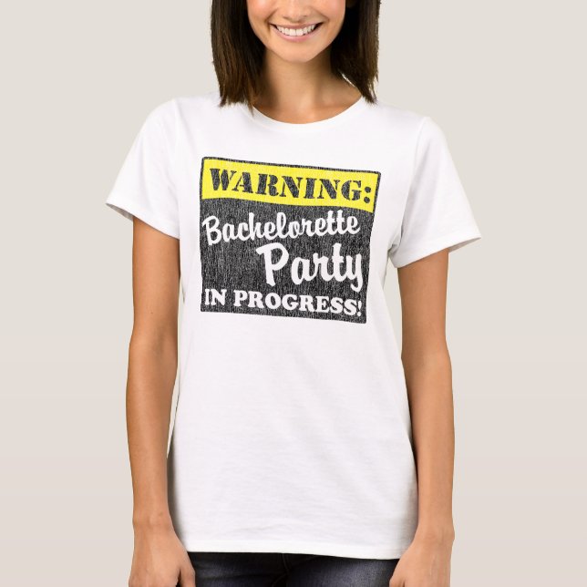 T-shirt Attention : Bachelorette En Cours (Devant)