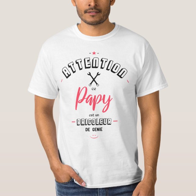 T-shirt Attention ce papy est un bricoleur de genie (Devant)