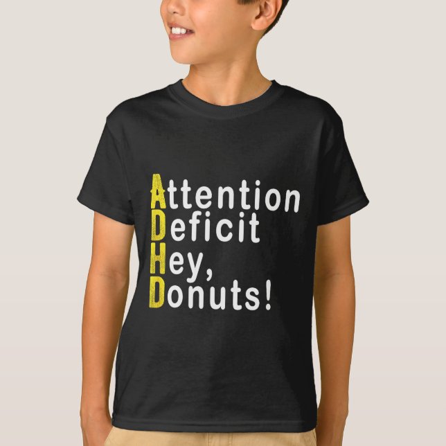 T-shirt Attention Deficit Hey Donuts Funny Gift Tee Adhd M (Devant)