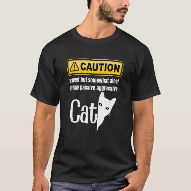 T-shirt Attention Douce mais un peu distante passive agres (Devant)