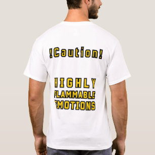 T-shirt Attention émotions hautement inflammables T-shirt.