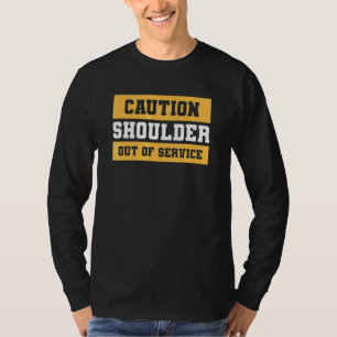 T-shirt Attention Épaule Hors Service Remplacement Du Geno