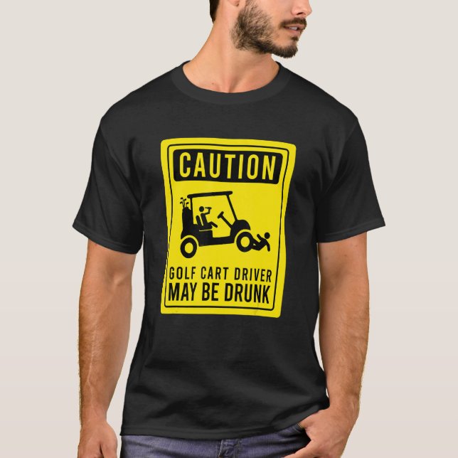 T-shirt Attention Golf Panier conducteur peut être ivre Hu (Devant)