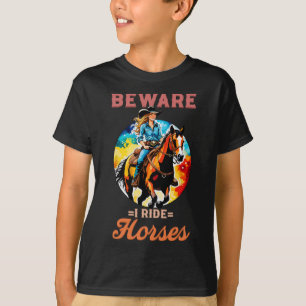 T-shirt Attention Je Ride Chevaux I Équestre Pony Horse Ve