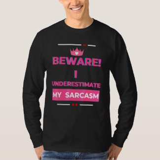 T-shirt Attention je sous-estime mon sarcasme Sarcastique 